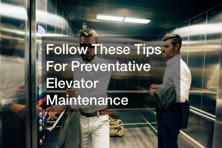 Preventative Elevator Maintenance Why You Need A Plan Peak Elevator