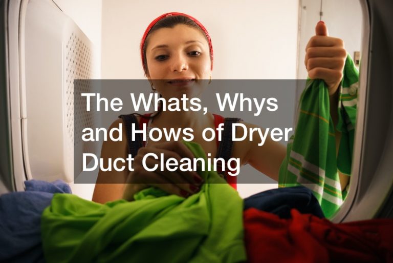The Whats, Whys and Hows of Dryer Duct Cleaning Best SelfService Movers